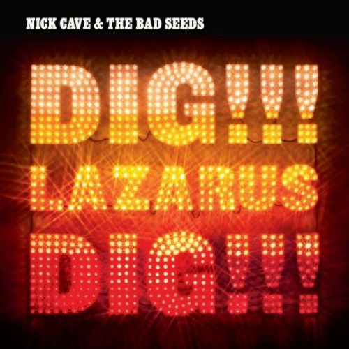 CAVE, NICK & BAD SEEDS - DIG LAZARUS DIGNICK CAVE DIG LAZARUS DIG.jpg